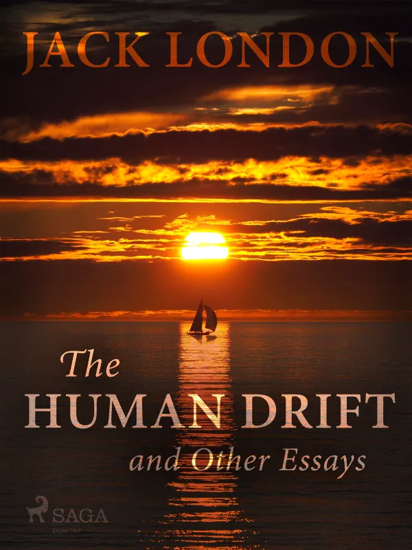 The Human Drift and Other Essays