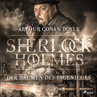 Sherlock Holmes: Der Daumen des Ingenieurs - Arthur Conan Doyle