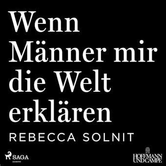 Wenn MÃ¤nner mir die Welt erklÃ¤ren - Rebecca Solnit