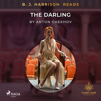 B. J. Harrison Reads The Darling - Anton Chekhov