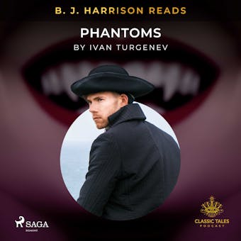 B. J. Harrison Reads Phantoms - Ivan Turgenev
