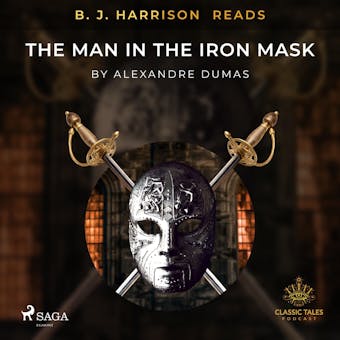 B. J. Harrison Reads The Man in the Iron Mask - Alexandre Dumas