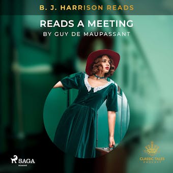 B. J. Harrison Reads A Meeting - Guy de Maupassant