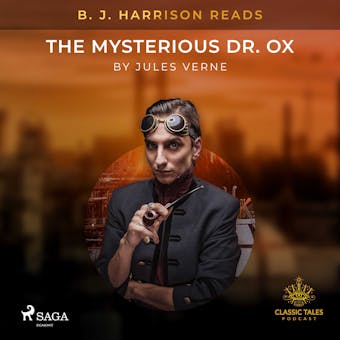 B. J. Harrison Reads The Mysterious Dr. Ox - Jules Verne