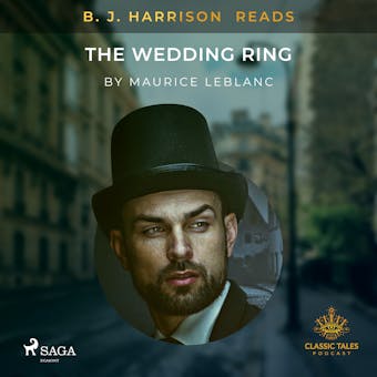 B. J. Harrison Reads The Wedding Ring - Maurice Leblanc