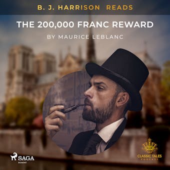 B. J. Harrison Reads The 200,000 Franc Reward - Maurice Leblanc