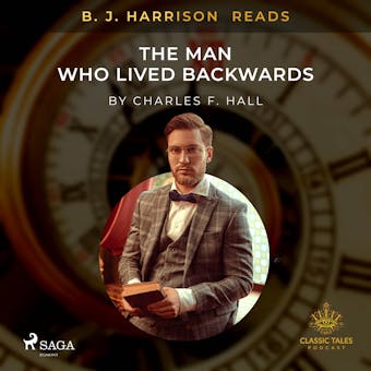 B. J. Harrison Reads The Man Who Lived Backwards - undefined