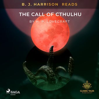 B. J. Harrison Reads The Call of Cthulhu - undefined