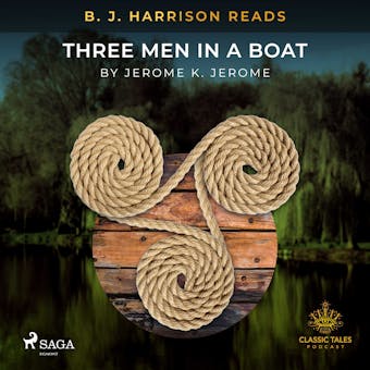 B. J. Harrison Reads Three Men in a Boat - Jerome K Jerome