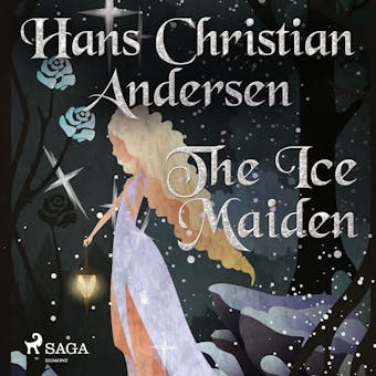 The Ice Maiden - Hans Christian Andersen