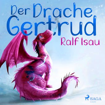 Der Drache Gertrud - Ralf Isau