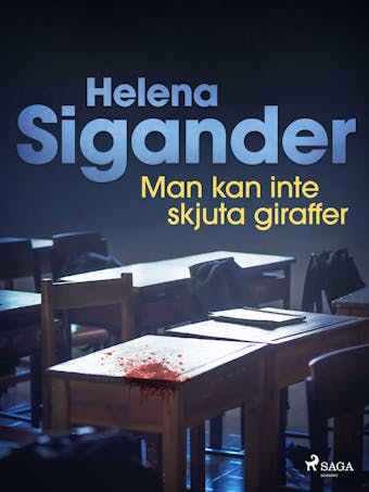 Man kan inte skjuta giraffer - Helena Sigander