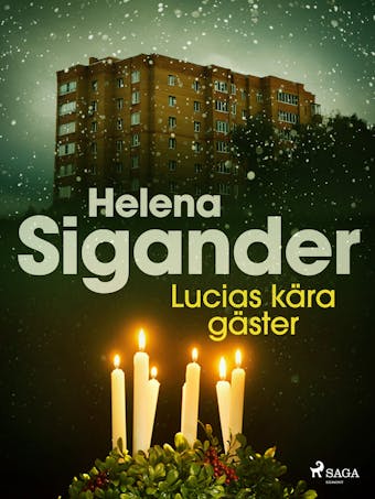 Lucias kära gäster - Helena Sigander