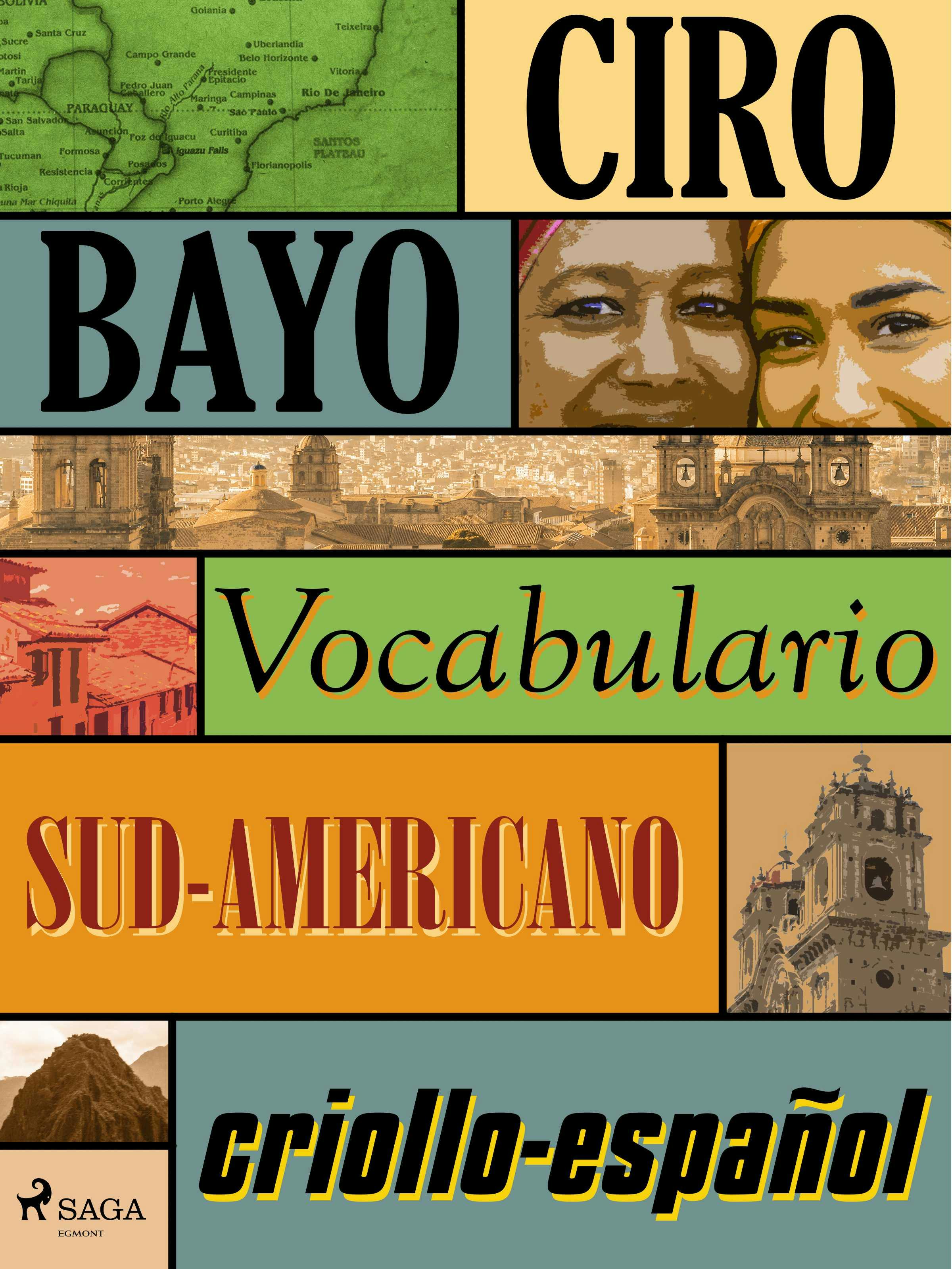 Vocabulario Criollo espa ol Sud americano E bok Ciro Bayo