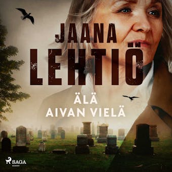 Älä aivan vielä - undefined