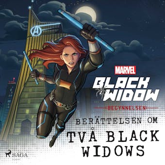 Black Widow - Begynnelsen - Berättelsen om två Black Widows - Marvel