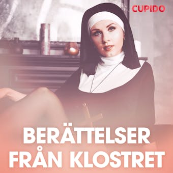 Berättelser från klostret - erotiska noveller - Cupido