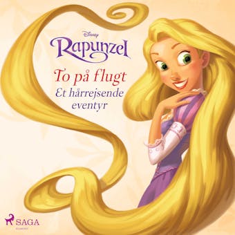 Rapunzel - To pÃ¥ flugt - Et hÃ¥rrejsende eventyr - Disney