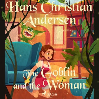 The Goblin and the Woman - Hans Christian Andersen