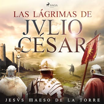 Las lágrimas de Julio César - Jesús Maeso de la Torre
