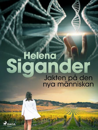 Jakten på den nya människan - Helena Sigander