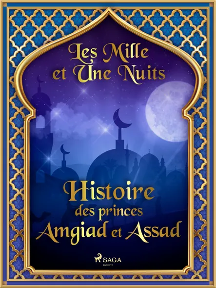Histoire Des Princes Amgiad Et Assad
