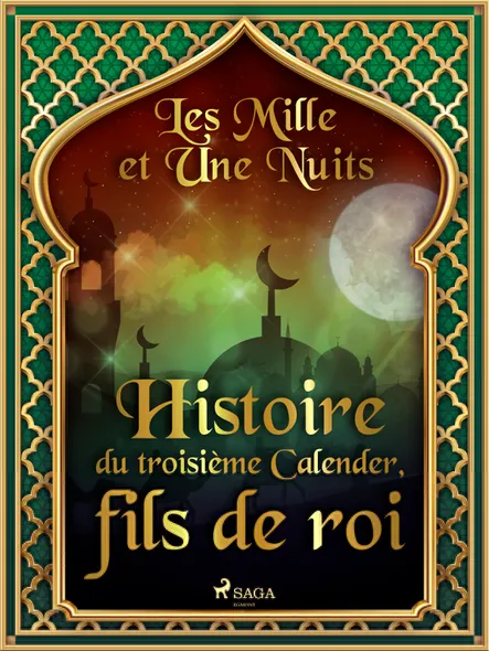 Histoire Du Troisième Calender, Fils De Roi