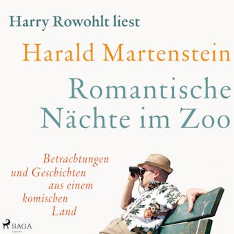 Romantische NÃ¤chte im Zoo: Betrachtungen und Geschichten aus einem komischen Land - Harald Martenstein