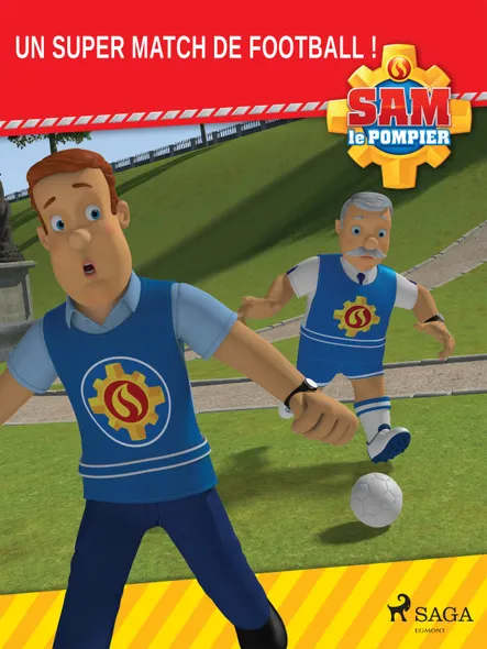 Sam Le Pompier - Un Super Match De Football