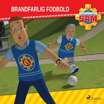 Brandmand Sam - Brandfarlig fodbold - undefined