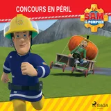 Couverture de Sam le Pompier - Concours en péril