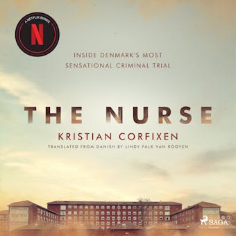 The Nurse: Inside Denmark's Most Sensational Criminal Trial - undefined