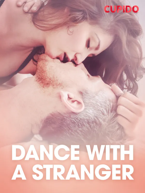 Dance with a stranger – erotisk novell