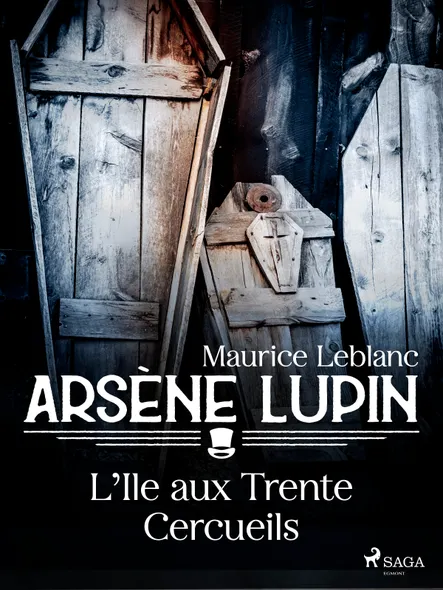 Arsène Lupin -- L'île Aux Trente Cercueils