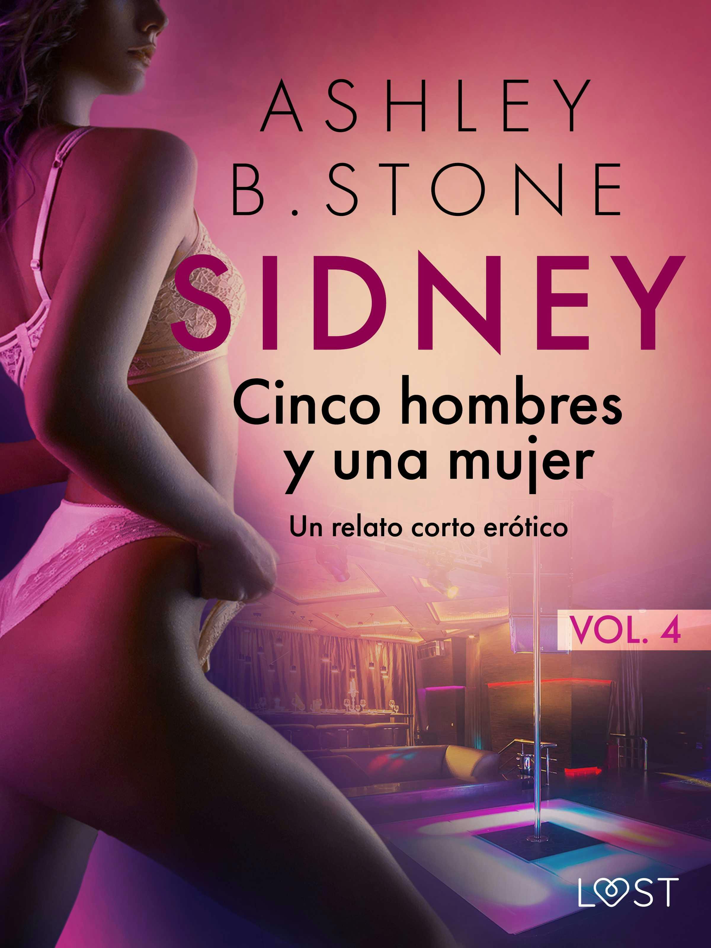 Sidney 4: Cinco Hombres Y Una Mujer - Un Relato Corto Erótico | E-bok |  Ashley B. Stone | Nextory