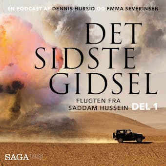 Det sidste gidsel - Flugten fra Saddam Hussein (del 1) - Dennis Hursid, Emma Severinsen