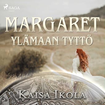 Margaret, YlÃ¤maan tyttÃ¶ - Kaisa Ikola