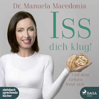 Iss dich klug!: Und dein Gehirn freut sich - Manuela Macedonia