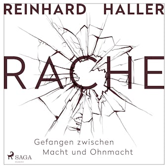 Rache - Gefangen zwischen Macht und Ohnmacht - Reinhard Haller