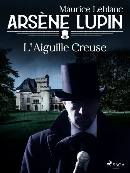 Arsène Lupin -- L'aiguille Creuse