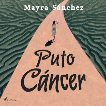 Puto cáncer - Mayra Sánchez