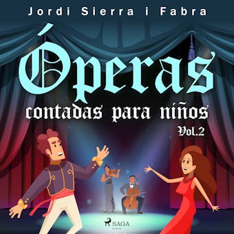 Óperas contadas para niños Vol.2 - Jordi Sierra i Fabra