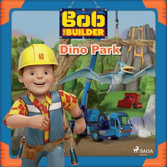 Bob the Builder: Dino Park - Mattel