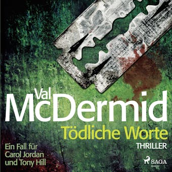 Tödliche Worte - Ein Fall für Carol Jordan und Tony Hill 4 - Val McDermid