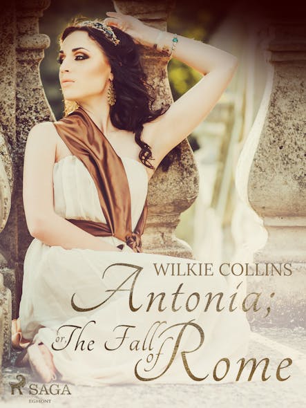 Antonia; Or, The Fall Of Rome