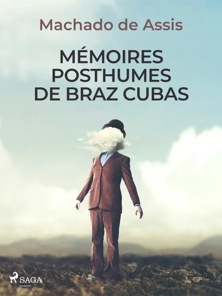 Mémoires Posthumes De Braz Cubas
