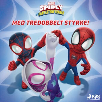 Spidey og hans fantastiske venner - Med tredobbelt styrke! - Marvel