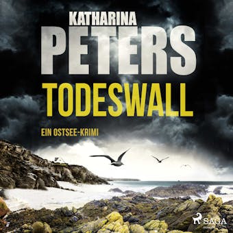Todeswall: Ein Ostsee-Krimi (Emma Klar ermittelt 5) - Katharina Peters