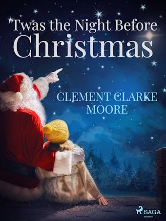 'Twas the Night Before Christmas - Clement Clarke Moore
