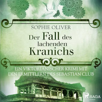 Der Fall des lachenden Kranichs: Ein viktorianischer Krimi mit den Ermittlern des Sebastian Club - undefined